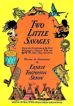 Two Little Savages by Ernest Thompson Seton — Reviews, Discussion