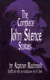 The Complete John Silence Stories (Dover Horror Classics)