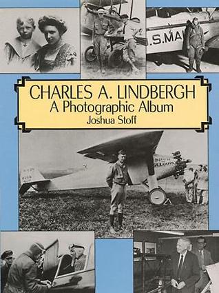 Charles A. Lindbergh: The Life of the 