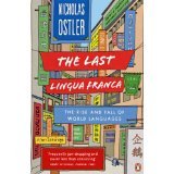 Last Lingua Franca, The Nicholas Ostler Last Lingua Franca, The Nicholas Ostler