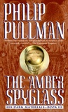 The Amber Spyglass (His Dark Materials, #3)