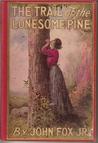 The Trail Of The Lonesome Pine