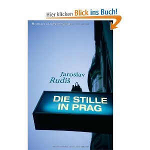 Die Stille in Prag Jaroslav Rudiš Die Stille in Prag Jaroslav Rudiš