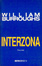 Interzona William S. Burroughs Interzona William S. Burroughs