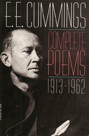 Complete Poems, 1913-1962 E.E. Cummings Complete Poems, 1913-1962 E.E. Cummings