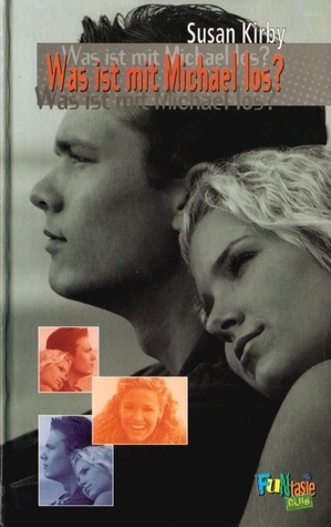 Was ist mit Michael los? Susan Kirby Was ist mit Michael los? Susan Kirby