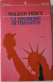 La sindrome di Thanatos Walker Percy La sindrome di Thanatos Walker Percy