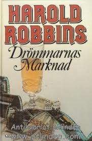 Drömmarnas marknad Harold Robbins Drömmarnas marknad Harold Robbins