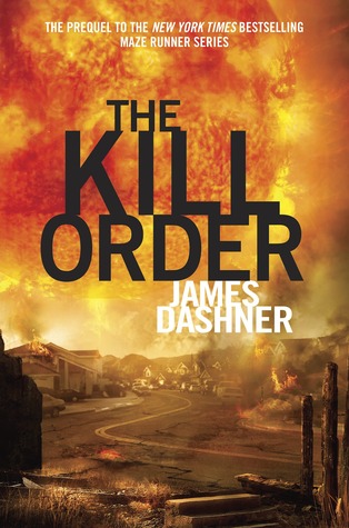 The Kill Order (Maze Runner, #0.5)