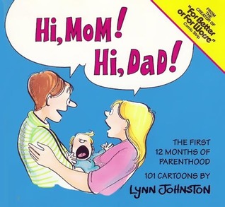 Hi Mom! Hi Dad! by Lynn Johnston — Reviews, Discussion ...