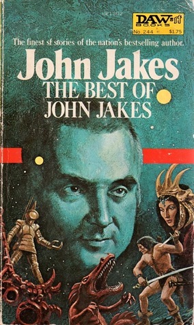 The Best of John Jakes John Jakes The Best of John Jakes John Jakes