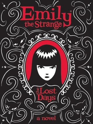 The Lost Days (Emily the Strange Novels, #1)