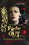 Fade Out by Rachel Caine Fade Out by Rachel Caine