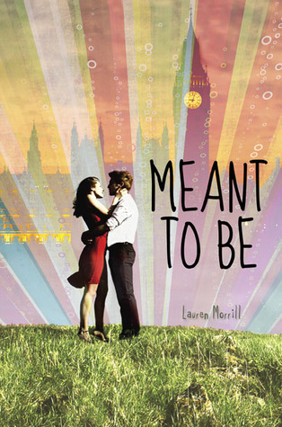 Meant To Be by Lauren Morrill | Review