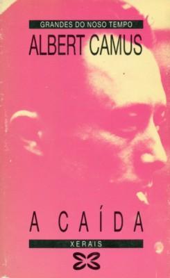 A Caída Albert Camus A Caída Albert Camus