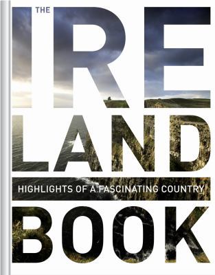 The Ireland book: highlights of a fascinating country Monaco Books The Ireland book: highlights of a fascinating country Monaco Books