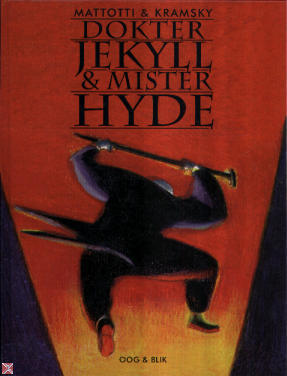 Dokter Jekyll & Mister Hyde Lorenzo Mattotti Dokter Jekyll & Mister Hyde Lorenzo Mattotti