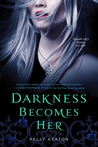 Darkness Becomes Her (Gods & Monsters, #1)