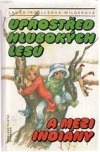 Uprostřed hlubokých lesů a mezi indiány Laura Ingalls Wilder Uprostřed hlubokých lesů a mezi indiány Laura Ingalls Wilder