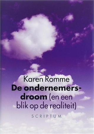 De Ondernemersdroom Karen Romme De Ondernemersdroom Karen Romme