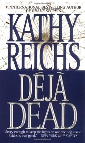 Déjà Dead (Temperance Brennan, #1)