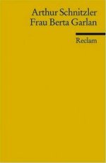 Frau Berta Garlan Arthur Schnitzler Frau Berta Garlan Arthur Schnitzler