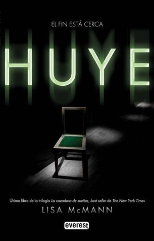 Huye (La cazadora de sueños, #3)