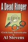 A Dead Ringer (Stanley Bentworth, #2) A Dead Ringer (Stanley Bentworth, #2)