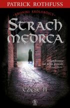 Strach mędrca, Tom 2 Patrick Rothfuss Strach mędrca, Tom 2 Patrick Rothfuss