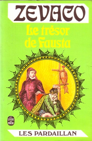 Le Trésor de Fausta Michel Zévaco Le Trésor de Fausta Michel Zévaco