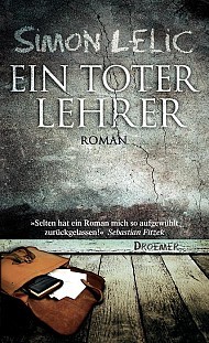 Ein toter Lehrer Simon Lelic Ein toter Lehrer Simon Lelic
