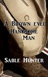A Brown-eyed Handsome Man (Hell Yeah!, #4)