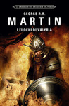 I fuochi di Valyria (Le Cronache del Ghiaccio e del Fuoco, #11)