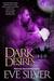 Dark Desires (Dark Gothic, #1) by Eve Silver
