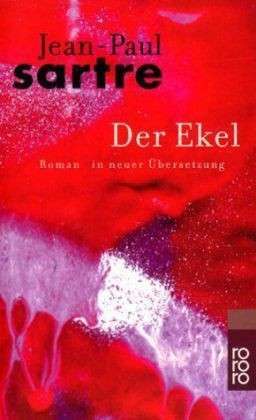 Der Ekel Jean-Paul Sartre Der Ekel Jean-Paul Sartre