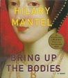 Bring Up the Bodies (Thomas Cromwell, #2)