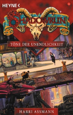 Töne der Unendlichkeit (Shadowrun, #50) Harri Assmann Töne der Unendlichkeit (Shadowrun, #50) Harri Assmann