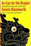 An Eye For The Dragon  Southeast Asia Observed: 1954 1970