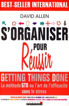 Sorganiser Pour Réussir / Getting Things Done David Allen Sorganiser Pour Réussir / Getting Things Done David Allen