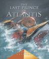 Download The Last Prince of Atlantis Full Book PDF