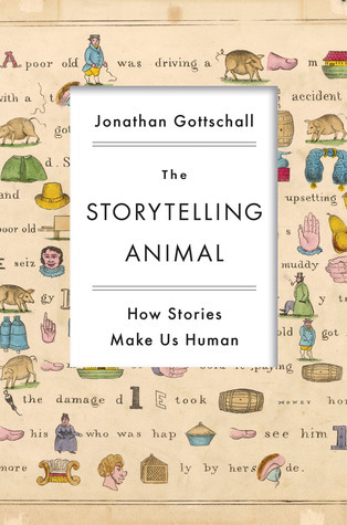 How Stories Make Us Human - Jonathan Gottschall