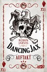Dancing Jax. Auftakt