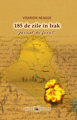 185 de zile in Irak Visarion Neagoe 185 de zile in Irak Visarion Neagoe