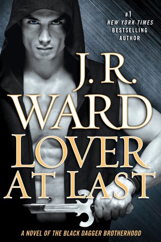 Book Review: J.R. Ward’s Lover at Last