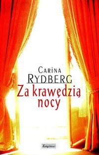 Za krawędzią nocy Carina Rydberg Za krawędzią nocy Carina Rydberg