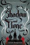 Shadow and Bone (The Grisha, #1) by Leigh Bardugo