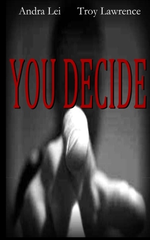 YOU DECIDE Andra Lei YOU DECIDE Andra Lei