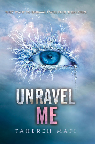 https://www.goodreads.com/book/show/13104080-unravel-me