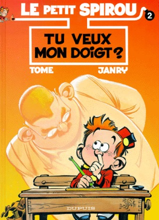 Tu veux mon doigt? (Le Petit Spirou, #2) Tome Tu veux mon doigt? (Le Petit Spirou, #2) Tome