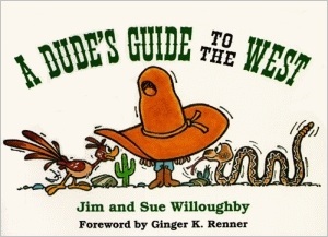 A Dudes Guide to the West Jim Willoughby A Dudes Guide to the West Jim Willoughby